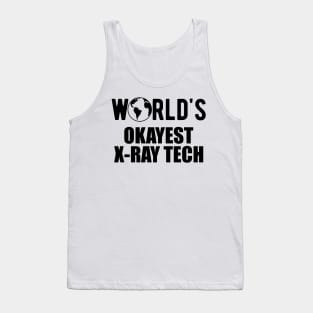 X-ray Tech - World's okayest x-ray technician Tank Top